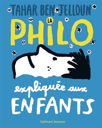 La Philo Expliquee Aux Enfants - Tahar Ben Jelloun