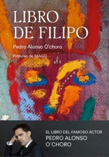 Libro De Filipo - Alonso O'choro - Grijalbo