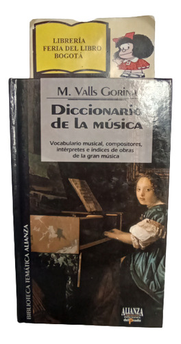 Diccionario De La Música - M. Valls Gorina - Alianza - 1994