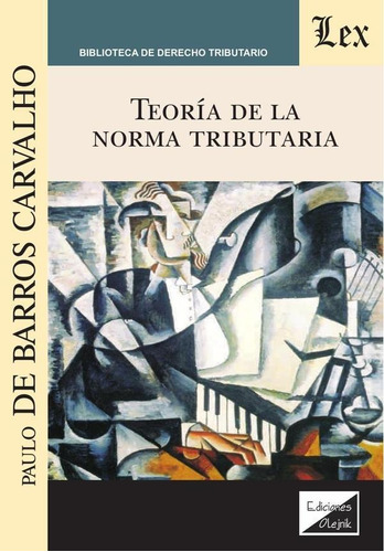 Teoría De La Norma Tributaria - Paulo De Barros Carvalho