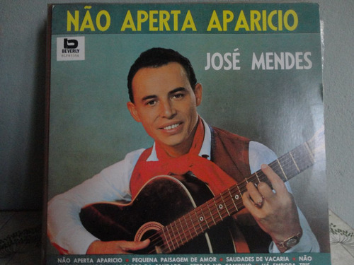 José Mendes - Não Aperta Aparício Lp Excelente Estado