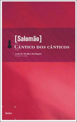 Cântico Dos Cânticos, De Salomão. Editora Hedra, Capa Mole, Edição 1ª Edição - 2008 Em Português