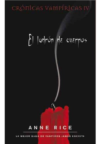 El Ladrón De Cuerpos: Cronicas Vampiricas Iv, De Rice, Anne. Serie N/a, Vol. Volumen Unico. Editorial Zeta, Tapa Blanda, Edición 1 En Español, 2009