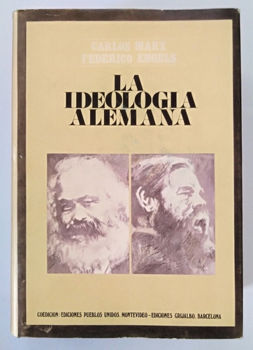 Carlos Marx Y Federico Engels - La Ideología Alemana