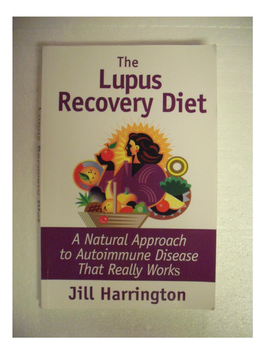 Libro: The Lupus Recovery Diet: A Natural To Autoimmune Dise