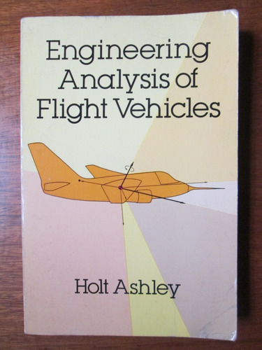 Engineering Analysis Of Flight Vehicles Ashley Aeronautica