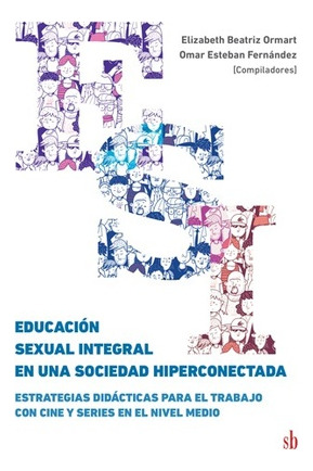 Educacion Sexual Integral En Una Sociedad Hiperconectada