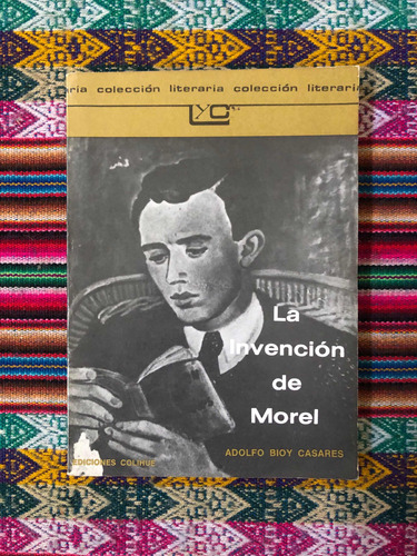 La Invención De Morel | Adolfo Bioy Casares | Ed. Colihue