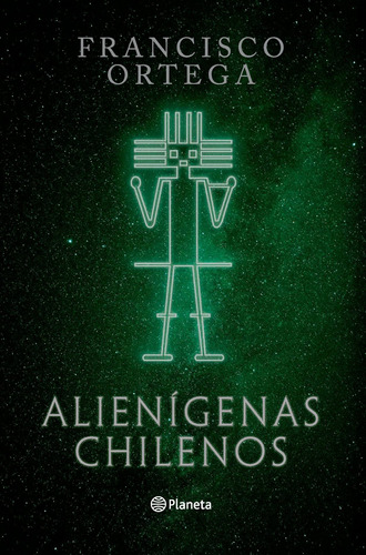 Alienígenas Chilenos - Francisco Ortega
