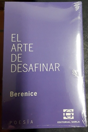 El Arte De Desafinar, Berenice, Gorla