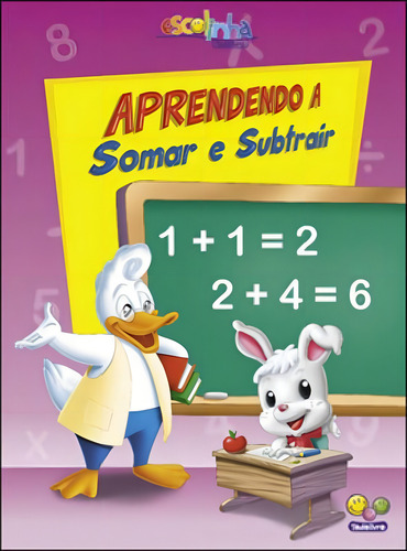 Aprendendo Matemática:somar E Subtrair (escolinha Todolivro), De Finzetto, Maria Angela. Editora Todolivro, Capa Mole, Edição 1ª Edição - 2016 Em Português