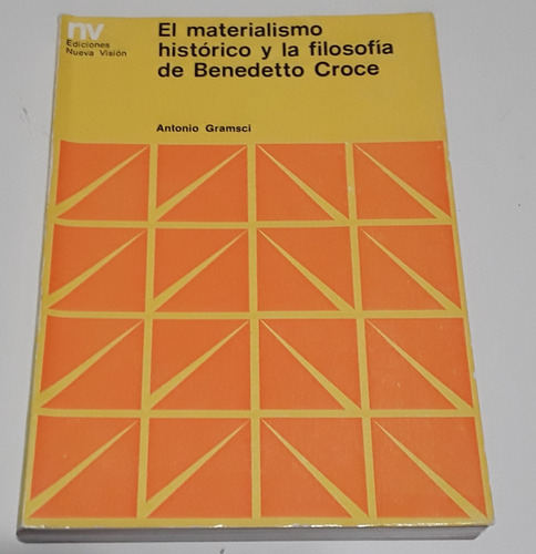 Gramsci - El Materialismo Historico Y La Filosofia De Croce