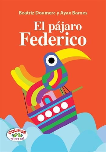 Libro El Pajaro Federico (tapa Dura) De Beatriz Doumerc