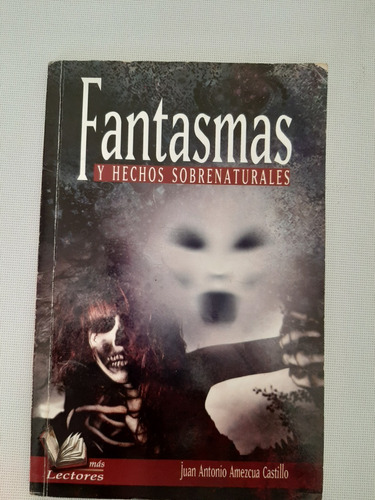 Libro Fantasmas Y Hechos Sobrenaturales