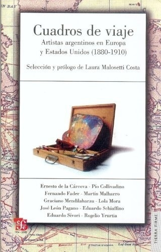 Cuadros De Viaje - Malosetti Costa , Laura, De Malosetti Costa , Laura. Editorial Fondo De Cultura Económica En Español