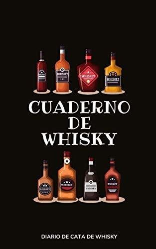 Cuaderno De Whisky Diario De Cata De Whisky - Para., de Las Catas de Walker, Editorial. Editorial Independently Published en español