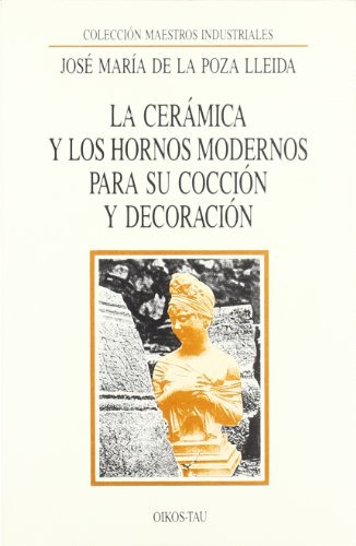 Libro La Cerámica Y Los Hornos Modernos Para Su Cocción Y De