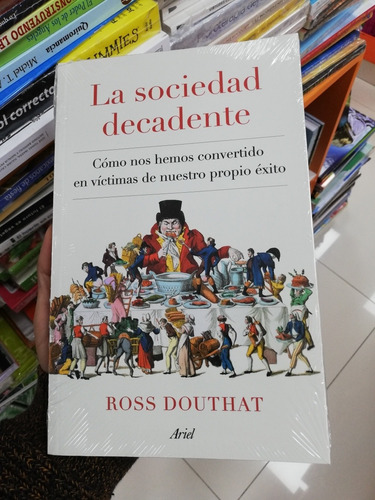 Libro La Sociedad Decadente - Ross Douthat