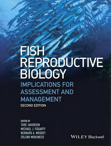 Fish Reproductive Biology, De Tore Jakobsen. Editorial John Wiley Sons Inc, Tapa Dura En Inglés