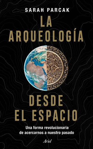 Libro La Arqueologia Desde El Espacio. /281