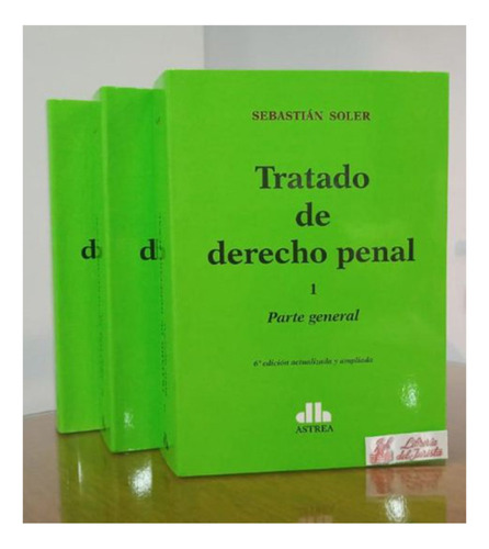 Tratado De Derecho Penal 3 Tomos 6ta. Edicion. - Soler, Seba