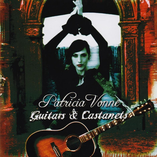 Guitars & Castanets - Patricia Vonne - Disco Cd - Nuevo