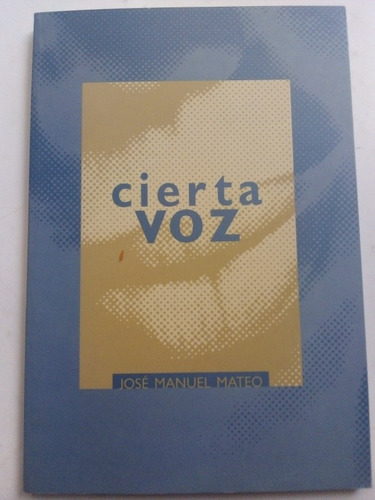 Libro De Poesía Cierta Voz José Manuel Mateo Firmado