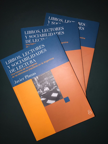 Libros, Lectores Y Sociabilidades De Lectura, De Planas, Javier Y Guido Indij. Editorial Ampersand, Tapa Blanda En Español
