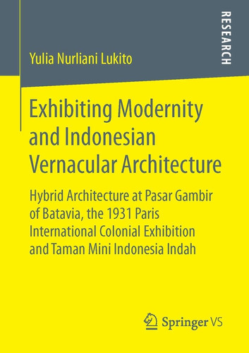 Libro: Exhibiting Modernity And Indonesian Vernacular Archit