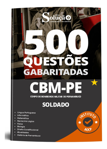 Apostila Caderno De Questões Gabaritadas Para Soldado - Cbm Pe 2023 - 2024 Bombeiro Militar De Pernambuco Atualizada - Editora Solução