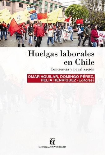 Libro Huelgas Laborales En Chile. Historia. 