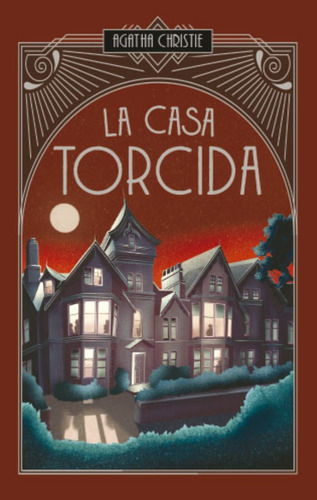 La Casa Torcida - Agatha Christie - Edicion Deluxe
