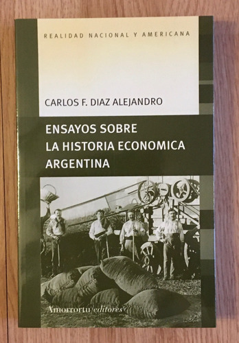 Diaz Alejandro - Ensayos Sobre La Historia Economica Argenti
