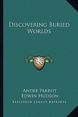Libro Discovering Buried Worlds - Parrot, Andre