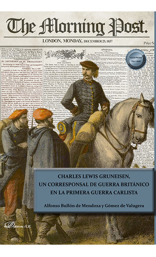 Libro Charles Lewis Gruneisen Un Corresponsal De Guerra B...