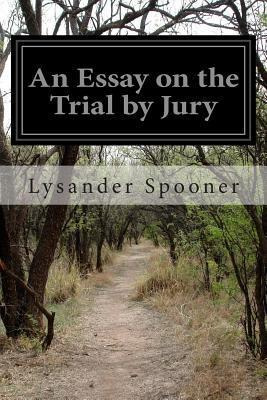 Libro An Essay On The Trial By Jury - Lysander Spooner