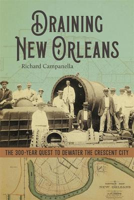 Libro Draining New Orleans : The 300-year Quest To Dewate...