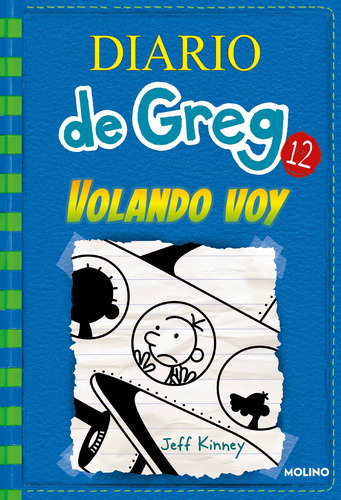 Diario De Greg 12 - Volando Voy, De Kinney, Jeff. Serie Molino Editorial Molino, Tapa Dura En Español, 2017