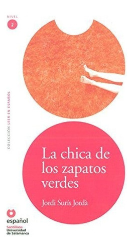 Libro : Leer En Español Nivel 2 La Chica De Los Zapatos.. 