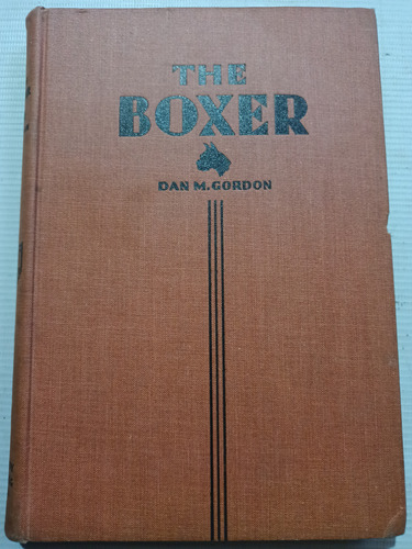 Libro Perros The Boxer En Inglés Dan M. Gordon Año 1940