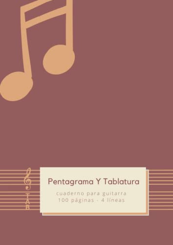 Pentagrama Y Tablatura: Cuaderno Para Guitarra - 100 Paginas