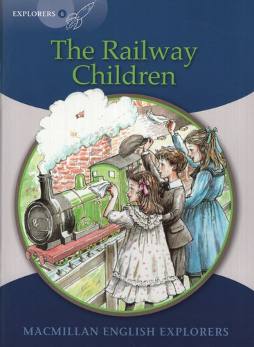 The Railway Children - Macmillan English Explorers 6