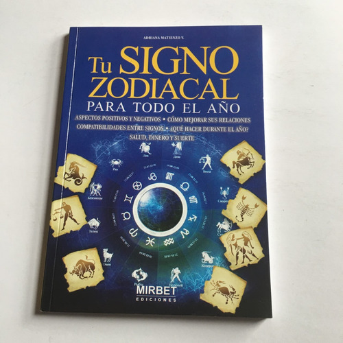 El Signo Zodiacal  Para Todo El Año     Adriana Matienzo