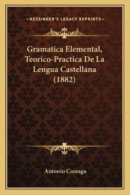 Libro Gramatica Elemental, Teorico-practica De La Lengua ...