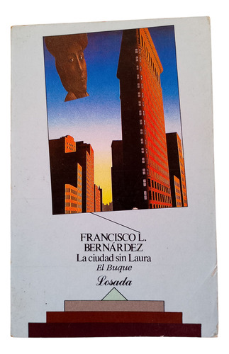 La Ciudad Sin Laura - El Buque, Bernárdez, 1993 (Usado)