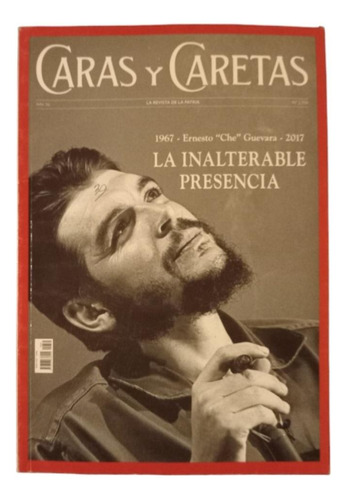 Revista Caras Y Caretas N2324 - Octubre 2017 - Che Guevara 