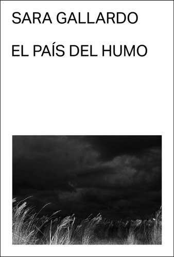 Libro El Pais Del Humo - Gallardo Drago Mitre, Sara