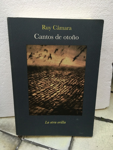 Ruy Cámara, Cantos De Otoño. Novela De La Vida De Lautréamon