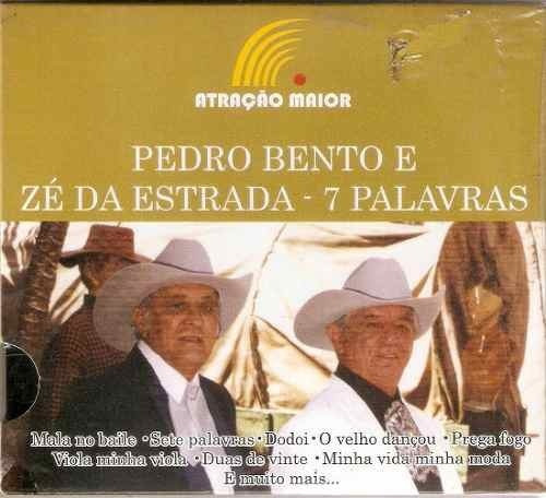 Cd Pedro Bento E Zé Da Estrada - 7 Palavras