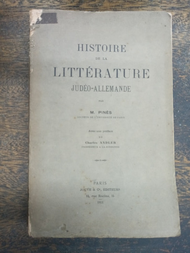 Histoire De La Litterature Judeo Allemande * M. Pines * 1911